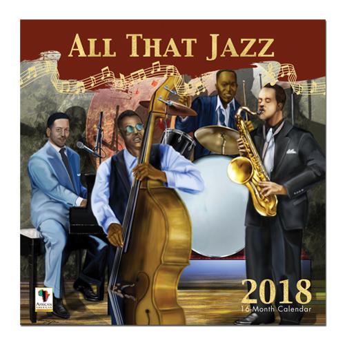 All That Jazz: 2018 African American Music Calendar by Lonnie Ollivierre (Front)