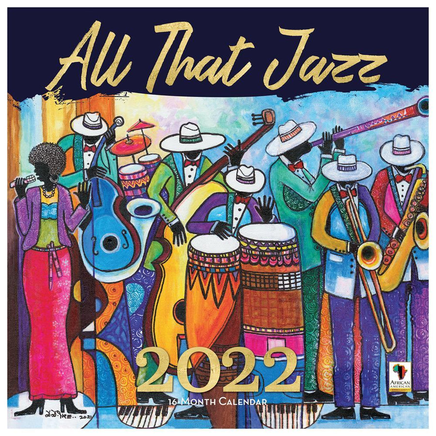 All That Jazz by D.D. Ike: 2022 African American Calendar