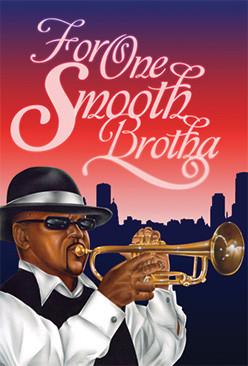 For One Smooth Brotha: African American Birthday Card by African American Expressions