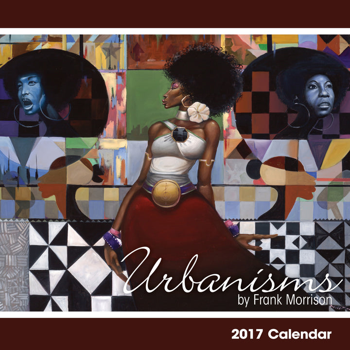 Urbanisms: The Art of Frank Morrison 2017 African American Calendar (Front)