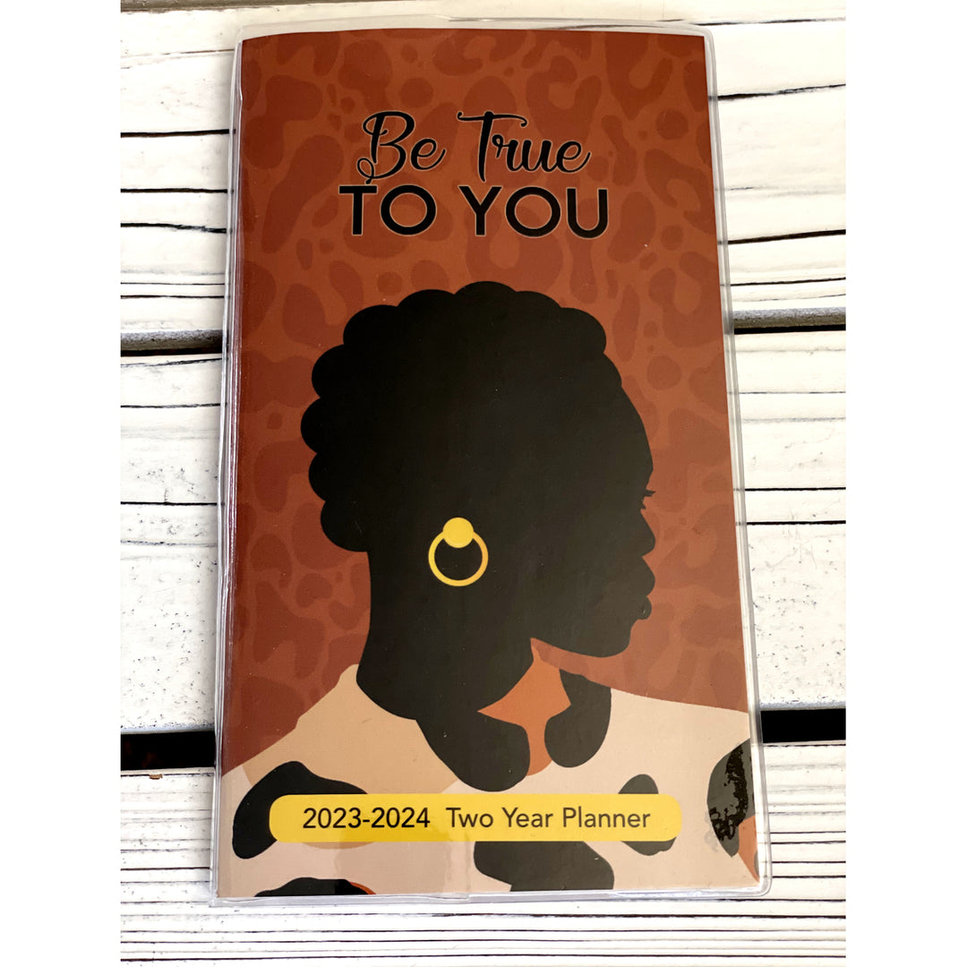 Be True to You: 2023-2024 Two Year African American Pocket Calendar (Front)