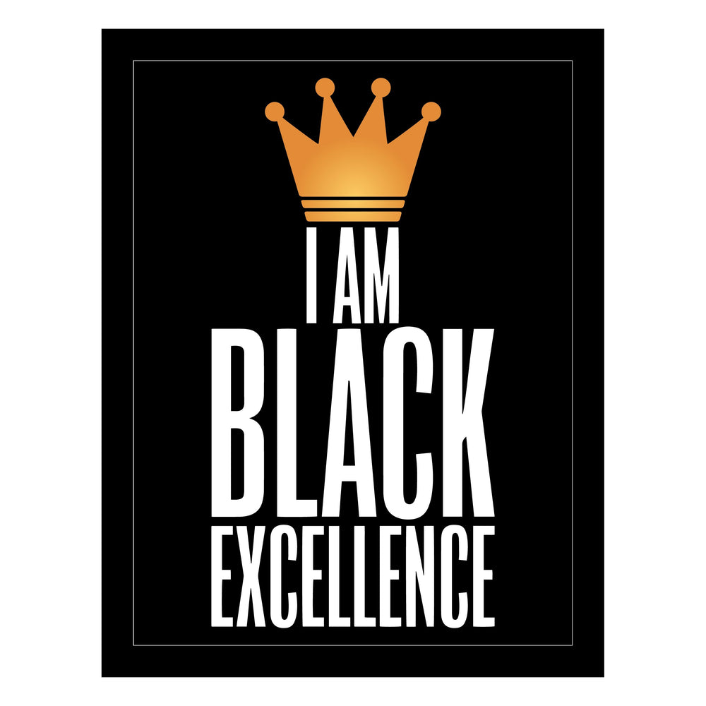 I Am Black Excellence Poster by Sankofa Designs (Black Frame)