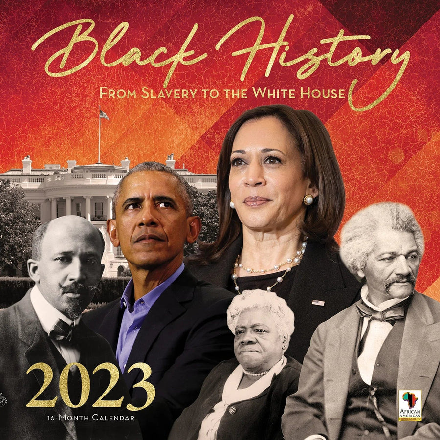 From Slavery to the White House: 2023 Black History Wall Calendar