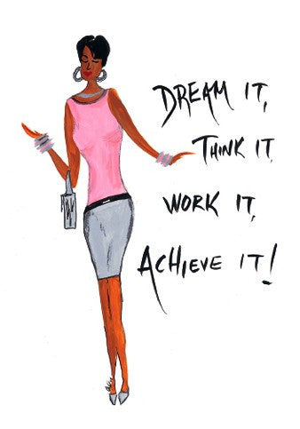 Dream It, Think It, Work It, Achieve It Magnet by Cidne Wallace