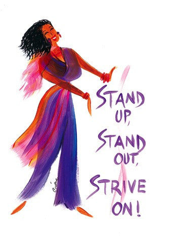 Stand Up, Stand Out, Strive On Magnet by Cidne Wallace