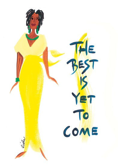 The Best is Yet to Come Magnet by Cidne Wallace