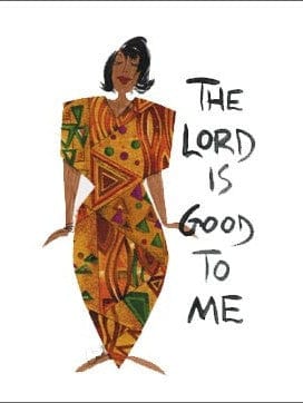 The Lord is Good to Me Magnet by Cidne Wallace