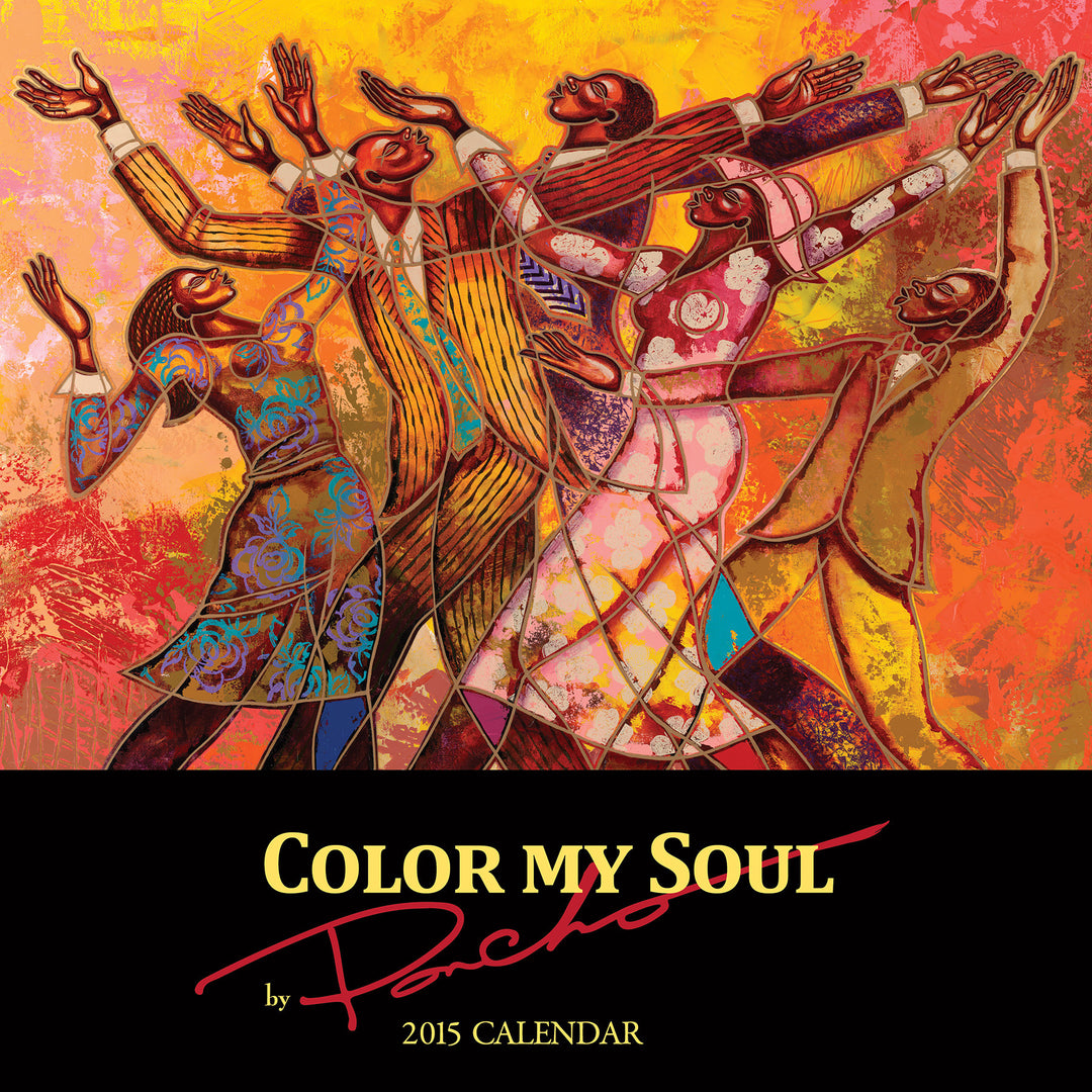 Color My Soul: The Art of Poncho 2015 African American Calendar (Front)