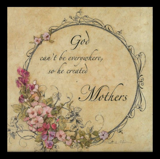 He Created Mothers by C. Winterle Olsen