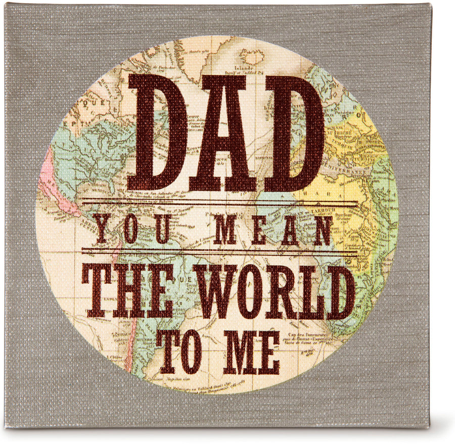 Dad You Mean the World to Me Canvas Wall Hanging by Pavilion Gifts