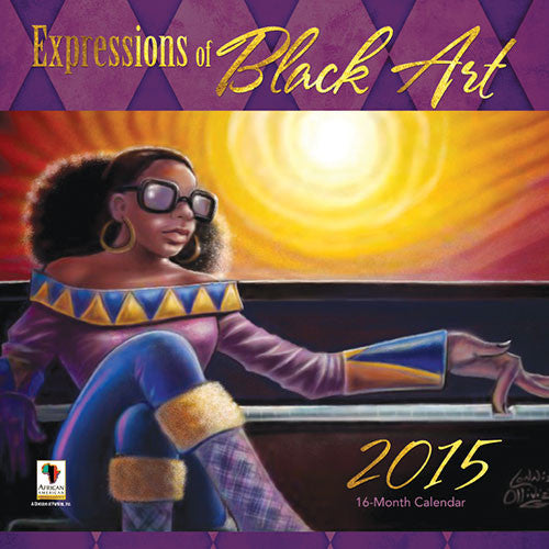 Expressions of Black Art: 2015 African American Calendar (Front) by Lonnie Olliverre