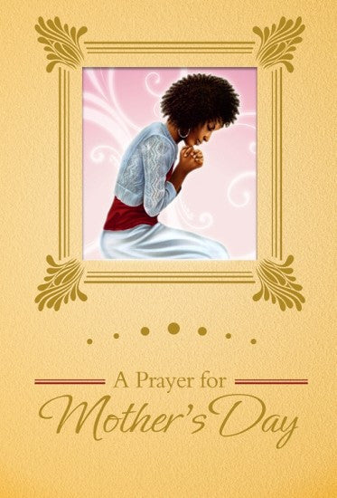 A Prayer For Mother's Day: African American Mother's Day Card by African American Expressions