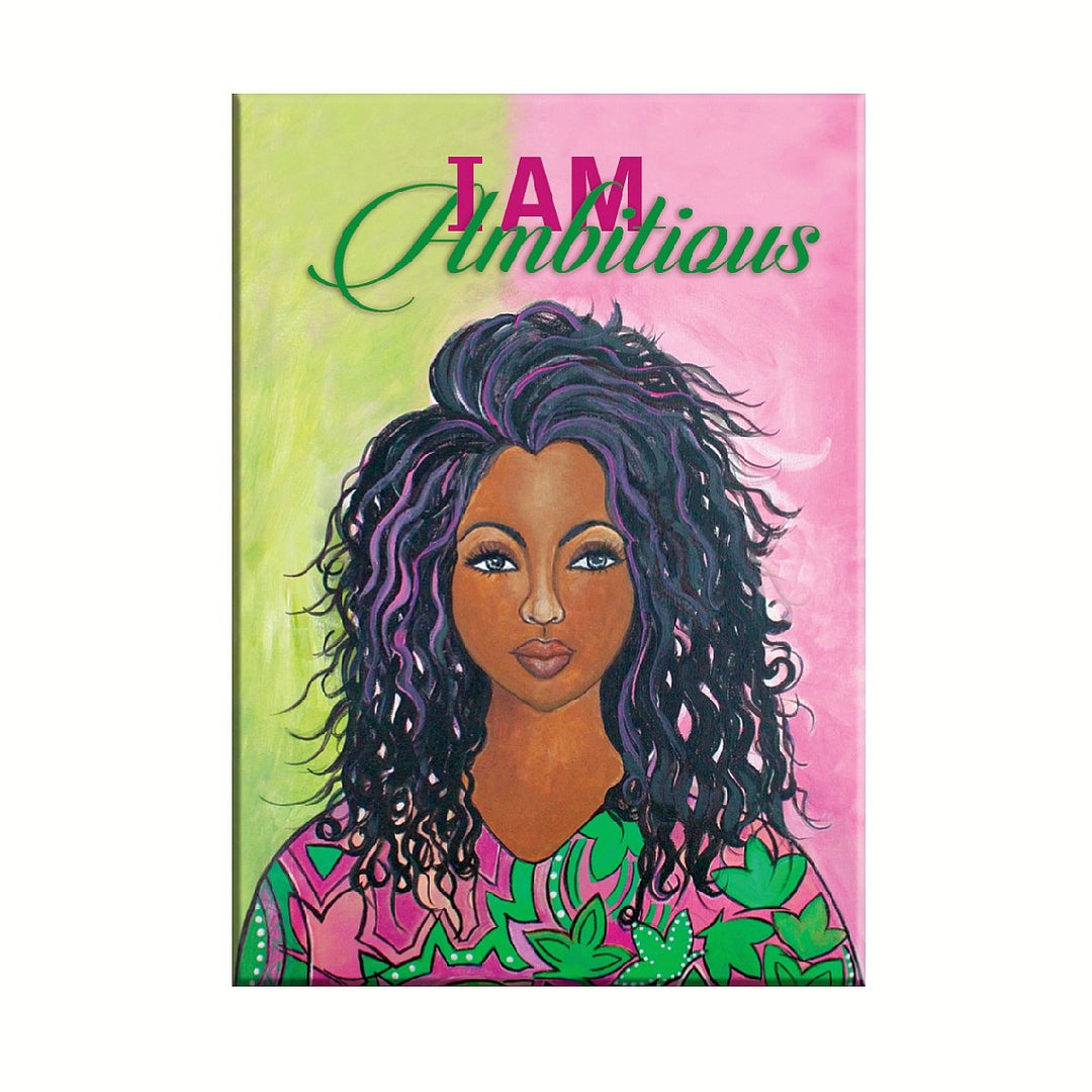 I Am Ambitious (Alpha Kappa Alpha Inspired): African American Magnet by Sylvia "Gbaby" Cohen