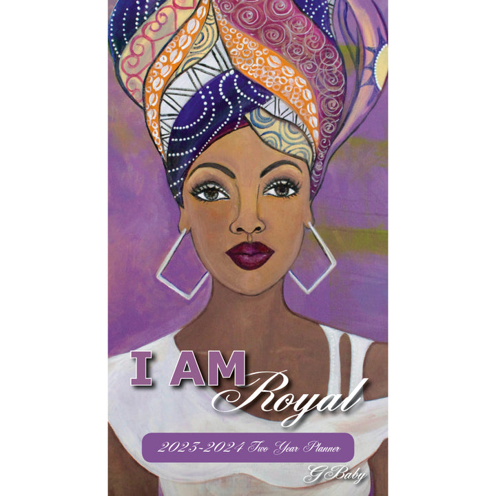 I Am Royal by Sylvia "Gbaby" Cohen: 2023-2024 Two Year African American Pocket Calendar (Front)