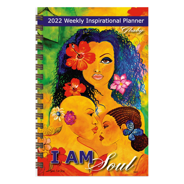 I Am Soul by Gbaby: 2022 African American Weekly Planner (Front)