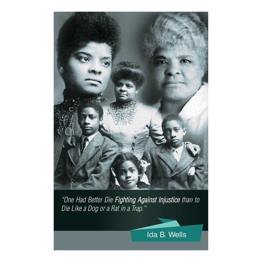Ida B. Wells: Fighting Against Injustice by Sankofa Designs
