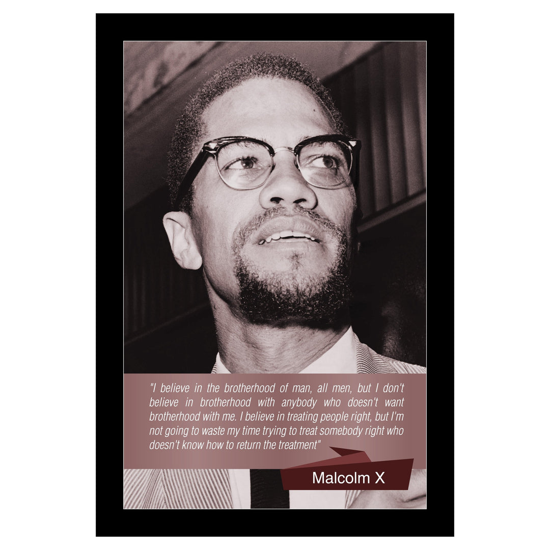 Malcolm X: Brotherhood by Sankofa Designs (Black Frame)