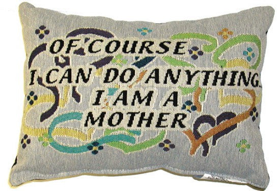 Mother's Can Do Anything Tapestry Pillow