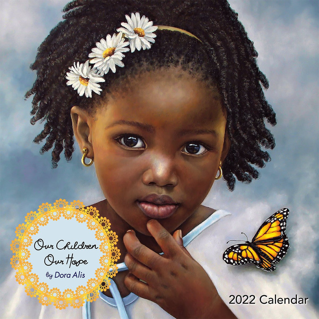 Our Children, Our Hope by Dora Alis: 2022 African American Calendar (Front)