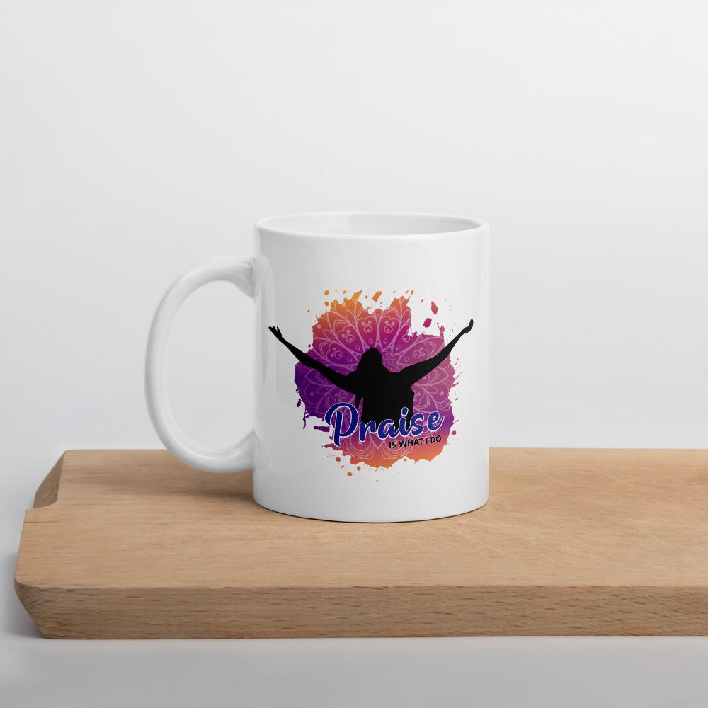 5 of 10: Praise is What I Do: African American Religious Coffee Mug (11 Ounce)