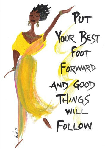 Put Your Best Foot Forward And Good Things Will Follow Magnet by Cidne Wallace
