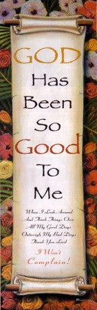 God Has Been Good To Me by R.V. Moseley