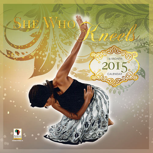 She Who Kneels: 2015 African American Calendar (Front) by Gregory Perkins