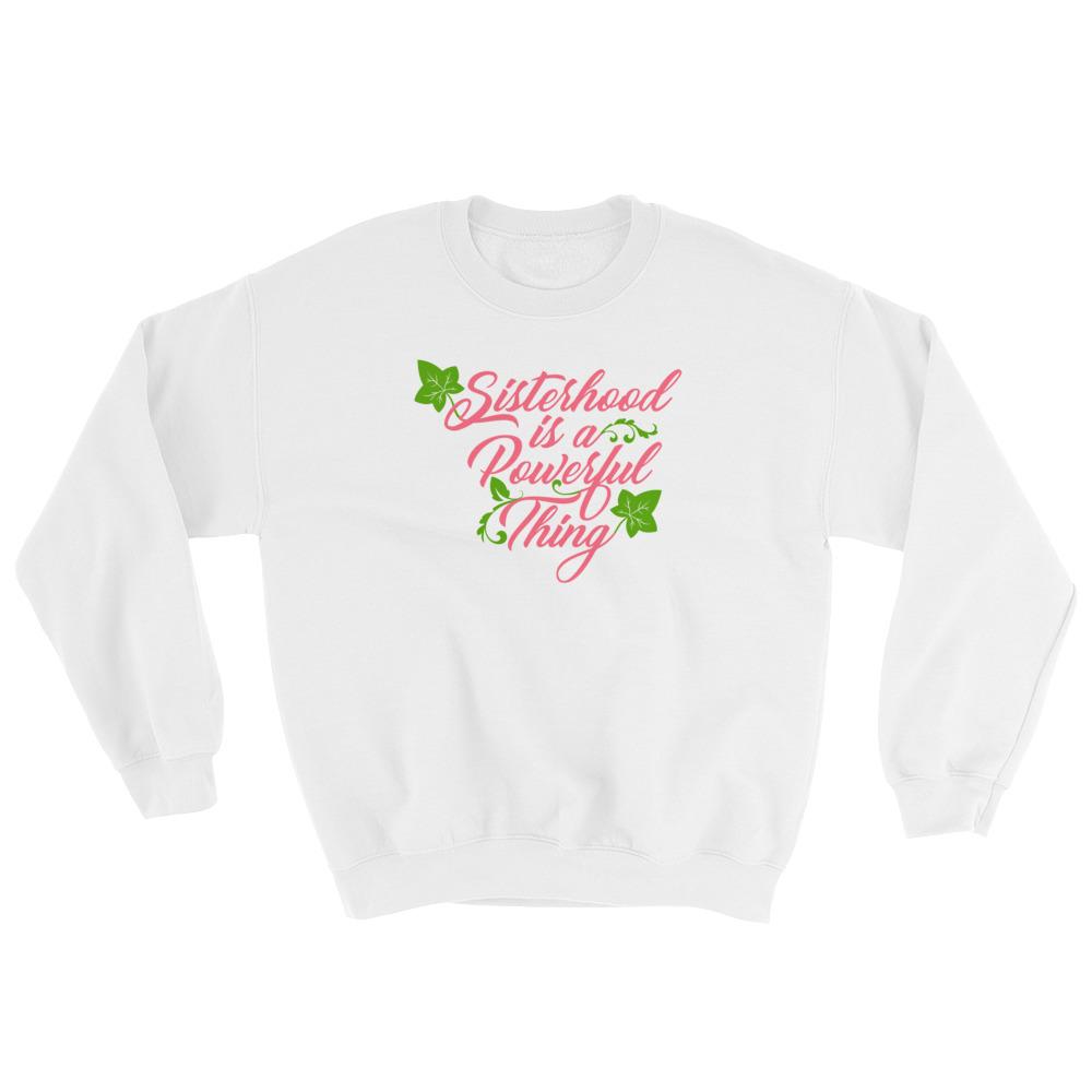 Sisterhood is a Powerful Thing: Alpha Kappa Alpha Inspired Unisex Sweatshirt (White)