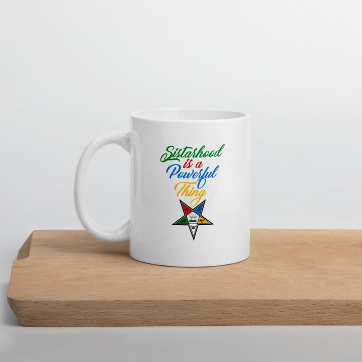 Sisterhood is a Powerful Thing: Order of the Eastern Star Coffee Mug (11 ounce)