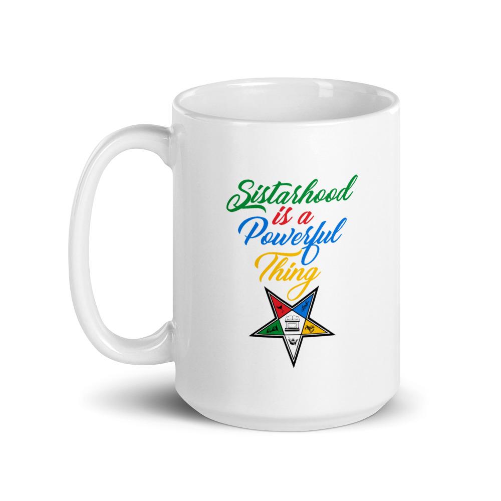 Sisterhood is a Powerful Thing: Order of the Eastern Star Coffee Mug (15 ounce)