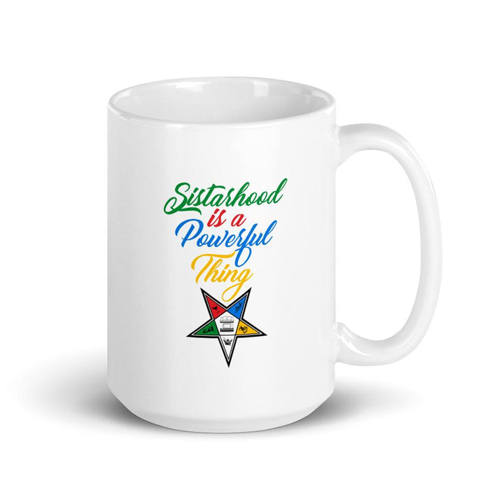 Sisterhood is a Powerful Thing: Order of the Eastern Star Coffee Mug (15 ounce)