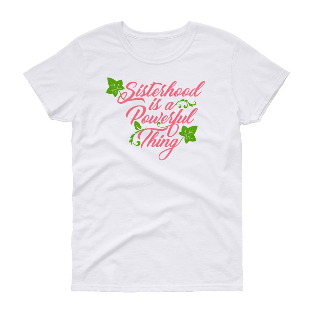 Sisterhood is a Powerful Thing (Alpha Kappa Alpha Inspired) Women's Cut Short Sleeve T-Shirt (White)