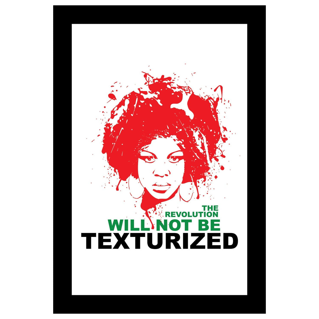 The Revolution Will Not Be Texturized RBG Poster by Sankofa Designs (Black Frame)