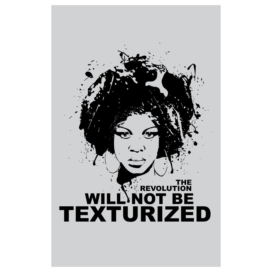 The Revolution Will Not Be Texturized Poster by Sankofa Designs