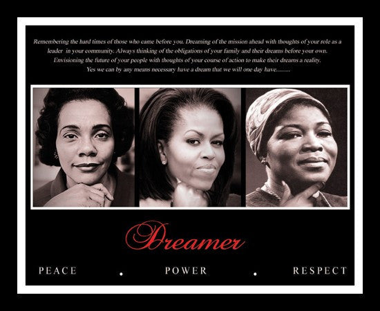 Dreamer: Peace, Power and Respect (Coretta Scott King, Michelle Obama, Betty Shabazz) by Anonymous