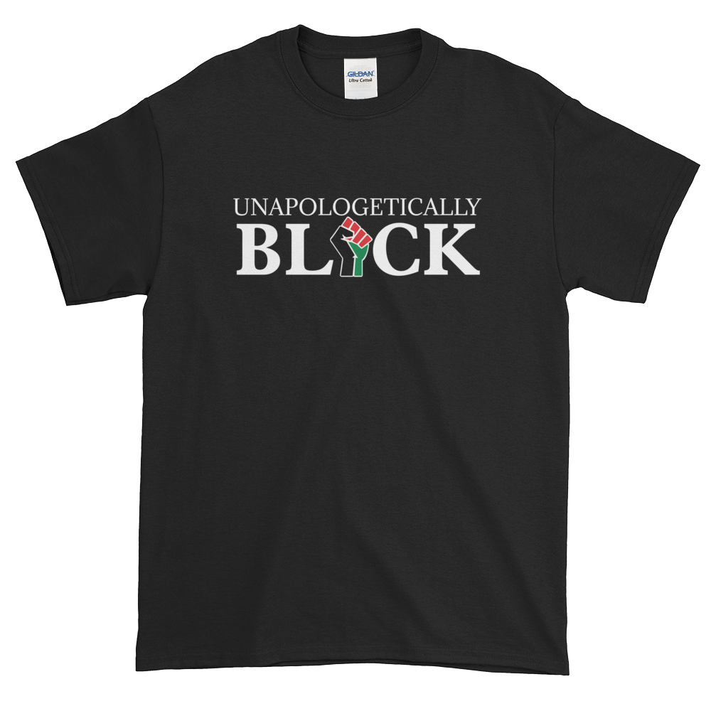 Unapologetically Black: Unisex Short Sleeved African American T-Shirt (Black)