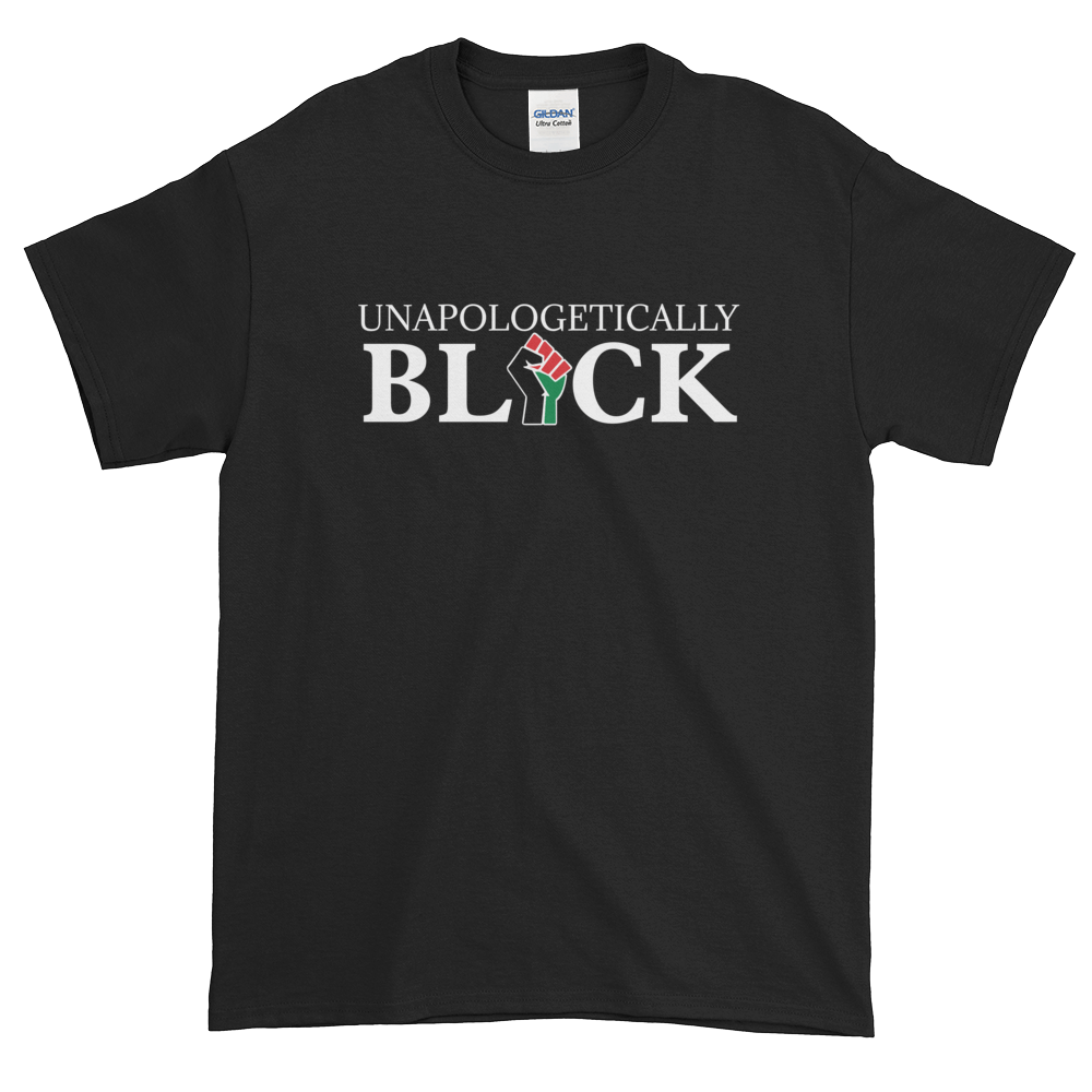 Unapologetically Black: Unisex Short Sleeved African American T-Shirt (Black)