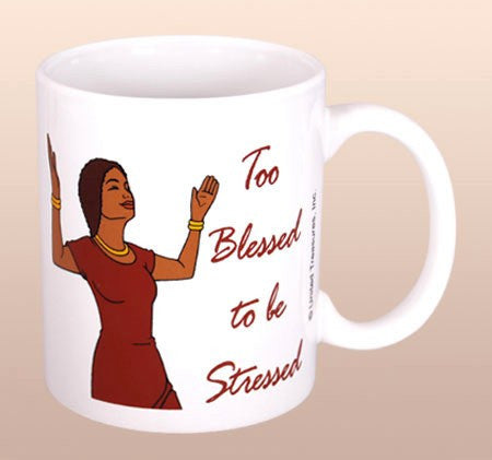 Too Blessed To Be Stressed Mug by United Treasures