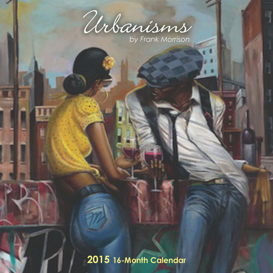 Urbanisms: The Art of Frank Morrison 2015 African-American Calendar (Front)