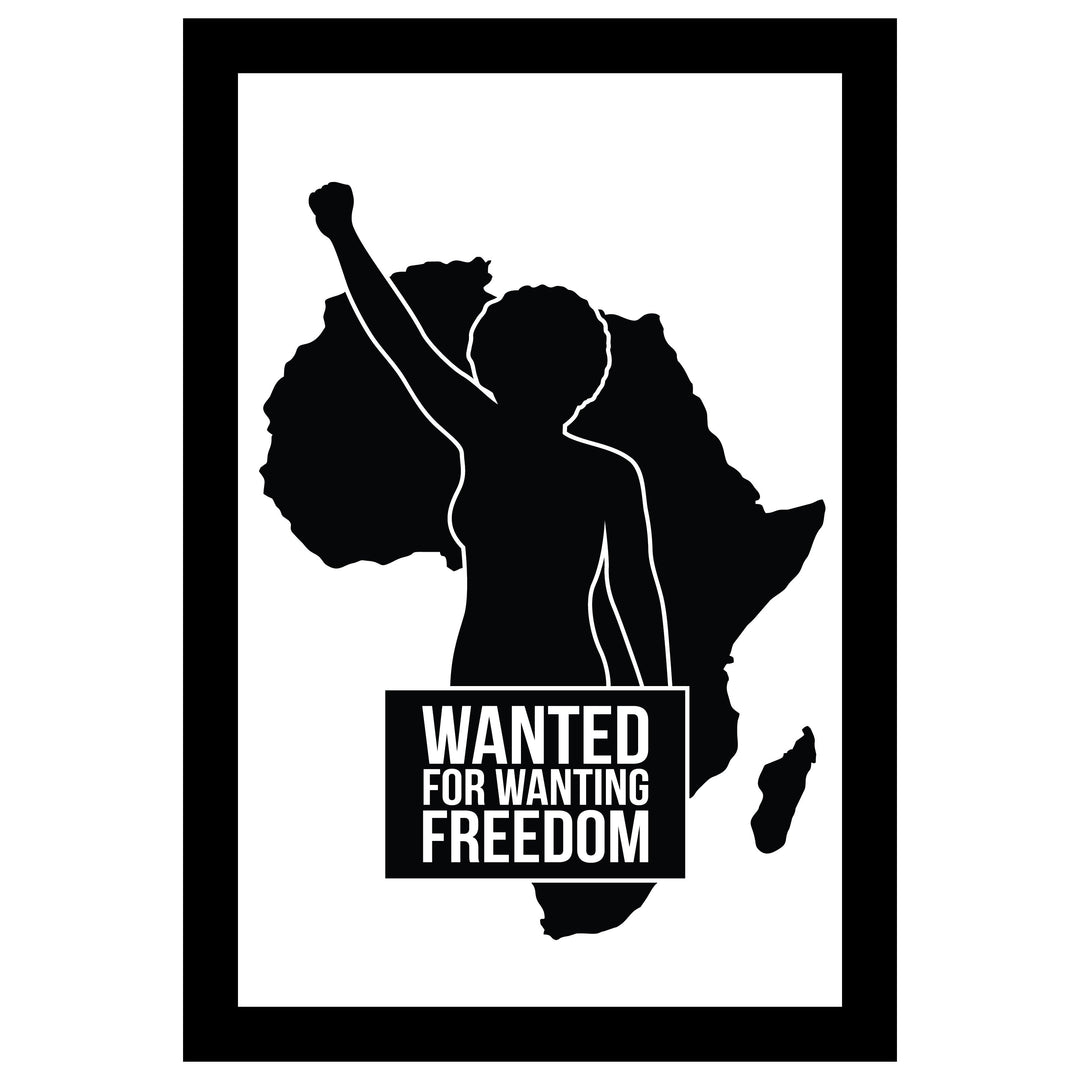 Wanted for Wanting Freedom (Black Frame) by Sankofa Designs